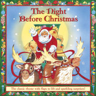 Title: The Night Before Christmas: The Classic Rhyme With Flaps To Lift And Sparkling Surprises!, Author: Clement Clarke Moore