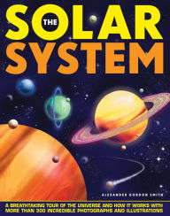 Title: The Solar System: A Breathtaking Tour Of The Universe And How It Works With More Than 300 Incredible Photographs And Illustrations, Author: Armadillo