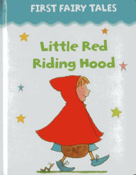 Title: First Fairy Tales: Little Red Riding Hood, Author: Jan Lewis