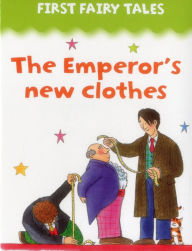 Title: First Fairy Tales: The Emperor's New Clothes, Author: Jan Lewis