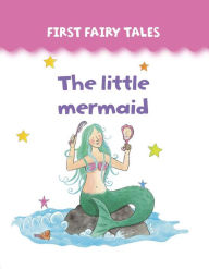 Title: First Fairy Tales: The Little Mermaid, Author: Jan Lewis