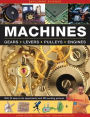 Exploring Science: Machines: With 20 Easy-To-Do Experiments And 300 Exciting Pictures