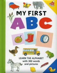 Title: My First ABC: Learn The Alphabet With 300 Words And Pictures, Author: Jan Lewis