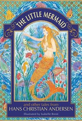 The Little Mermaid and Other Tales from Hans Christian Andersen