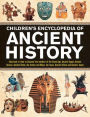 Children's Encyclopedia of Ancient History: Step Back In Time To Discover The Wonders Of The Stone Age, Ancient Egypt, Ancient Greece, Ancient Rome, The Aztecs And Maya, The Incas, Ancient China And Ancient Japan