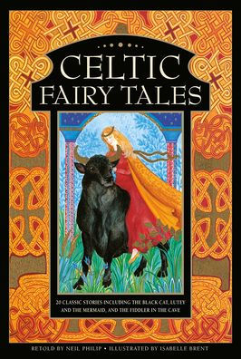 Celtic Fairy Tales: 20 Classic Stories Including The Black Cat, Lutey and the Mermaid, and The Fiddler in the Cave