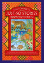 The Complete Just-So Stories: 14 Much-loved Tales Including How the Camel got his Hump, Elephant's Child, and How the Alphabet was Made
