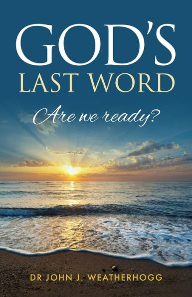 God's Last Word: Are we ready?
