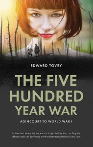 Title: The 500 Year War, Author: Edward Tovey