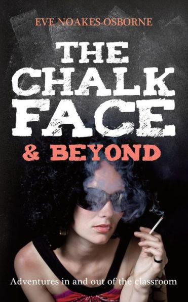 The Chalkface & Beyond