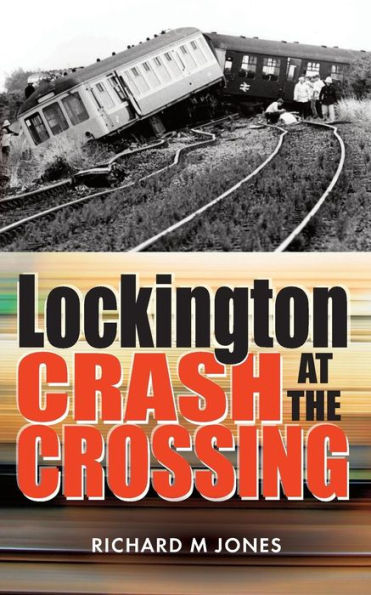 Lockington - Crash at the Crossing