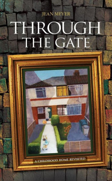 Through The Gate: A childhood home revisited