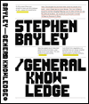 Title: General Knowledge, Author: Stephen Bayley