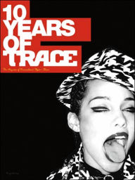 Title: Ten Years of Trace, Author: Claude Grunitzky