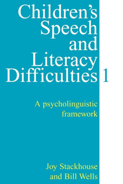 Children's Speech and Literacy Difficulties, Book1: A Psycholinguistic Framework / Edition 1
