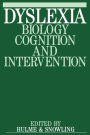 Dyslexia: Biology, Cognition and Intervention / Edition 1