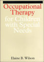 Occupational Therapy for Children with Special Needs / Edition 1