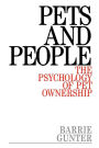 Pets and People: The Psychology of Pet Ownership / Edition 1