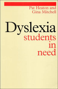 Title: Dyslexia: Students in Need / Edition 1, Author: Pat Heaton