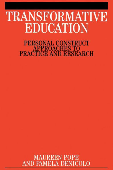 Transformative Education: Personal Construct Approaches ot Practice and Research / Edition 1