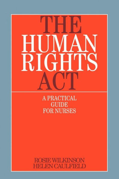 The Human Rights Act: A Practical Guide for Nurses / Edition 1