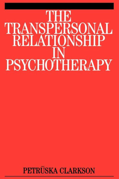 The Transpersonal Relationship in Psychotherapy / Edition 1