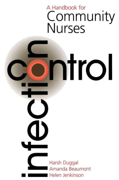 Infection Control: A Handbook for Community Nurses / Edition 1