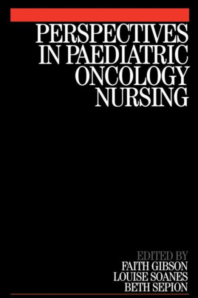 Perspectives in Paediatric Oncology Nursing / Edition 1