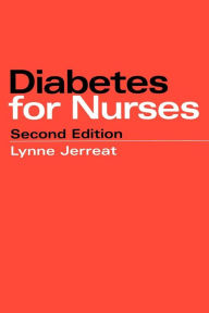Title: Diabetes for Nurses / Edition 2, Author: Lynne Jerreat