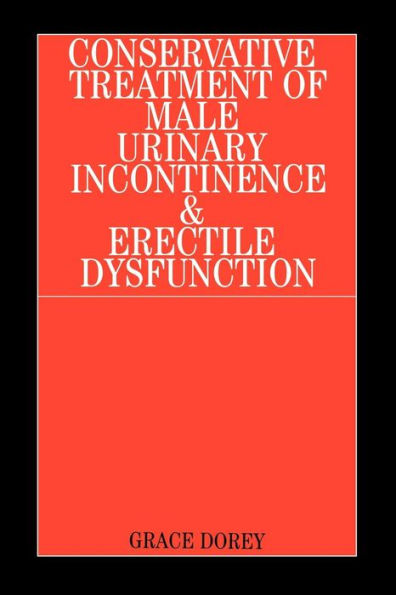 Conservative Treatment of Male Urinary Incontinence and Erectile Dysfunction / Edition 1