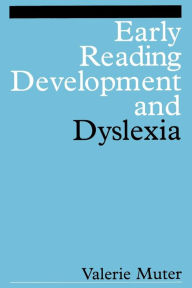 Title: Early Reading Development and Dyslexia / Edition 1, Author: Valerie Muter