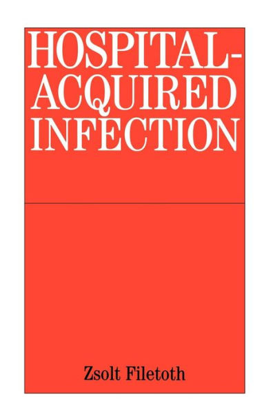 Hospital-Acquired Infection: Causes and Control / Edition 1