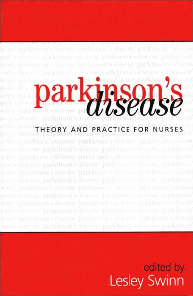 Parkinson's Disease: Theory and Practice for Nurses / Edition 1
