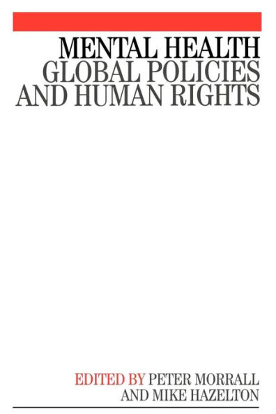 Mental Health: Global Policies and Human Rights / Edition 1