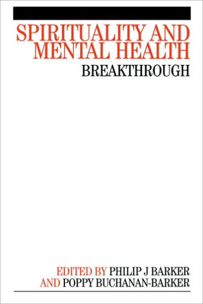 Spirituality and Mental Health: Breakthrough / Edition 1