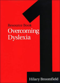 Title: Overcoming Dyslexia: Resource Book 1, Author: Hilary Broomfield