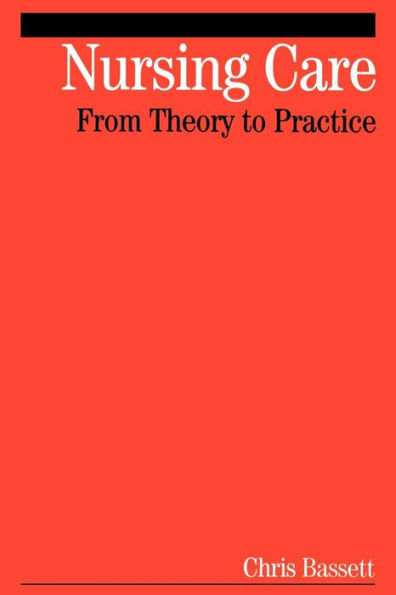 Nursing Care: From Theory to Practice