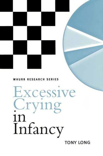 Excessive Crying in Infancy / Edition 1