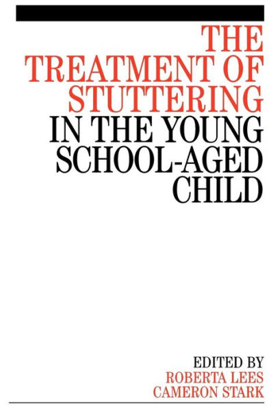 The Treatment of Stuttering in the Young School Aged Child / Edition 1