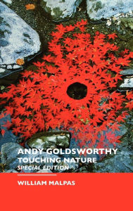 Title: Andy Goldsworthy: Special Edition / Edition 3, Author: William Malpas