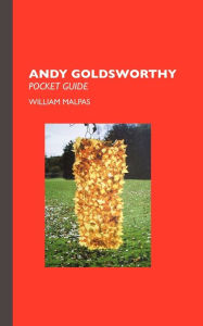 Title: Andy Goldsworthy: Pocket Guide, Author: William Malpas