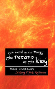 Title: The Lord of the Rings: The Return of the King: Pocket Movie Guide, Author: Jeremy Mark Robinson