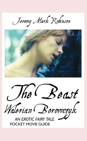 Walerian Borowczyk: The Beast: An Erotic Fairy Tale: Pocket Movie Guide