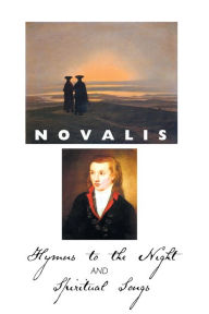 Title: Hymns to the Night and Spiritual Songs, Author: Novalis