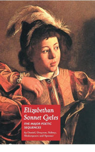 Title: Elizabethan Sonnet Cycles: Five Major Elizabethan Sonnet Sequences, Author: Philip Sidney