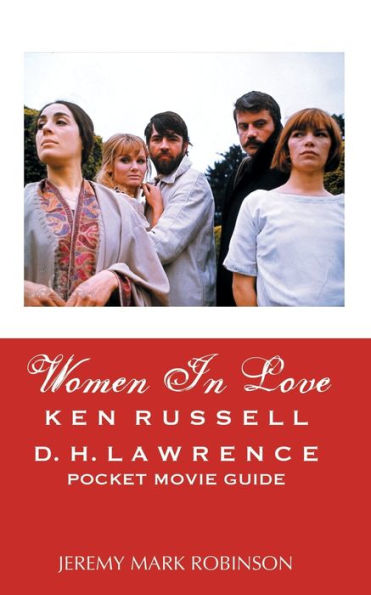 WOMEN IN LOVE: KEN RUSSELL: D.H. LAWRENCE: POCKET MOVIE GUIDE