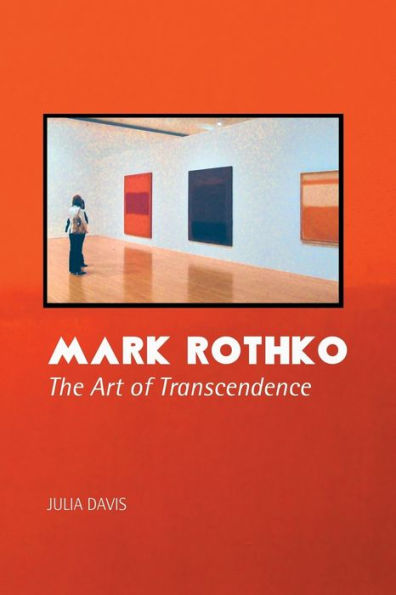 Mark Rothko: The Art of Transcendence