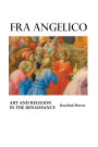 Fra Angelico: Art and Religion In the Renaissance