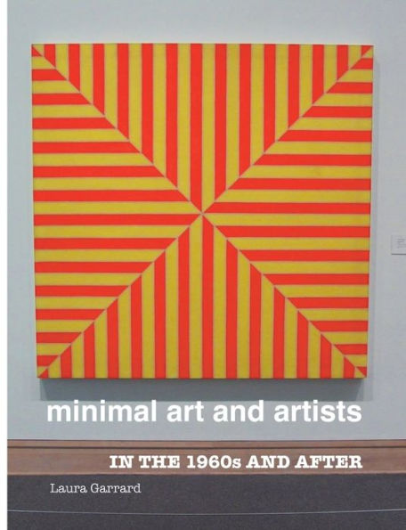 MINIMAL ART and ARTISTS: the 1960s After
