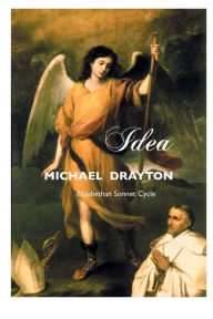 Title: Idea: Elizabethan Sonnet Cycle: Large Print Edition, Author: Michael Drayton